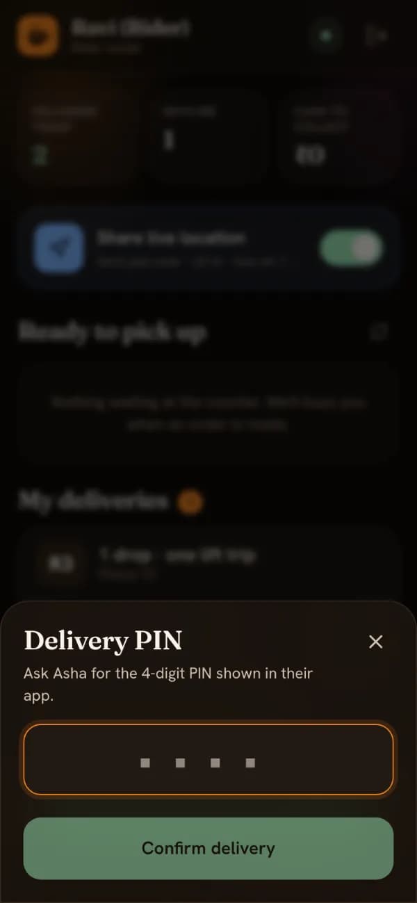 The Delivery PIN dialog in rider mode: “Ask Asha for the 4-digit PIN shown in their app”, an empty 4-digit field and a Confirm delivery button.